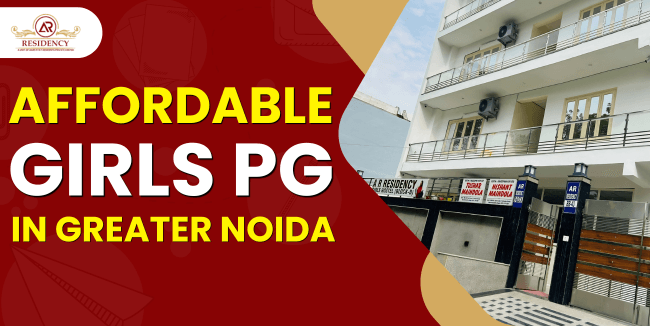 Best Affordable &  Budget girls pg near knowledge park in greater noida